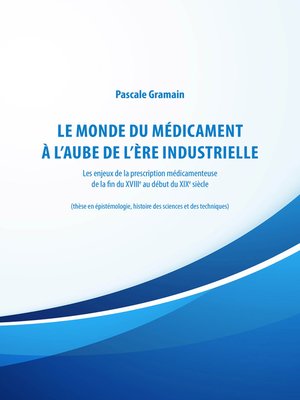 cover image of Le monde du médicament à l'aube de l'ère industrielle